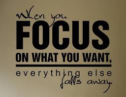 Focus on What You Want