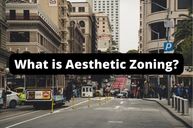 what is Aesthetic Zoning