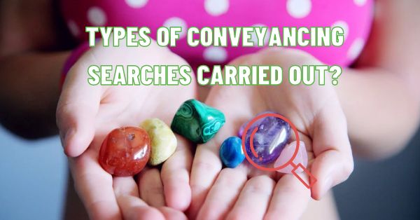 Types Of Conveyancing Searches Carried Out?